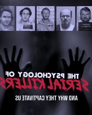 The Psychology of Serial Killers